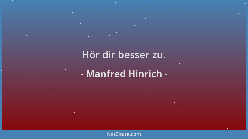Manfred Hinrich - Hör dir besser zu....