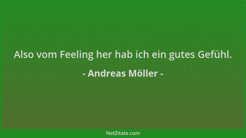 Andreas Möller - Also vom Feeling her hab ich ein gutes Gefühl....