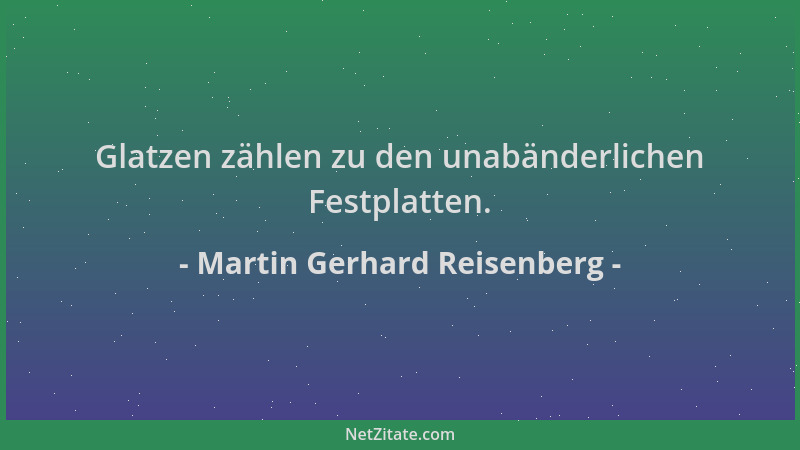 Martin Gerhard Reisenberg - Glatzen zählen zu den unabänderlichen Festplatten....