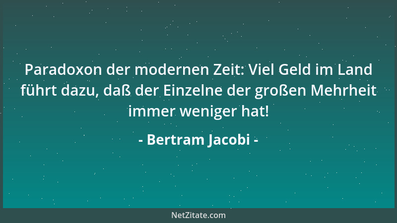 Bertram Jacobi - Wer stets einen kühlen Kopf bewahrt, erfriert in Einsamkeit!...