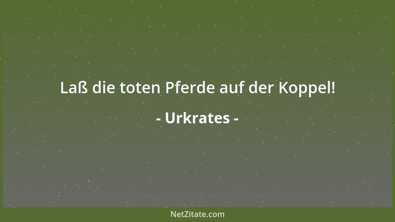 Urkrates - Mut ist: dem Hai mit blutiger Wunde entgegen zu schwimmen....