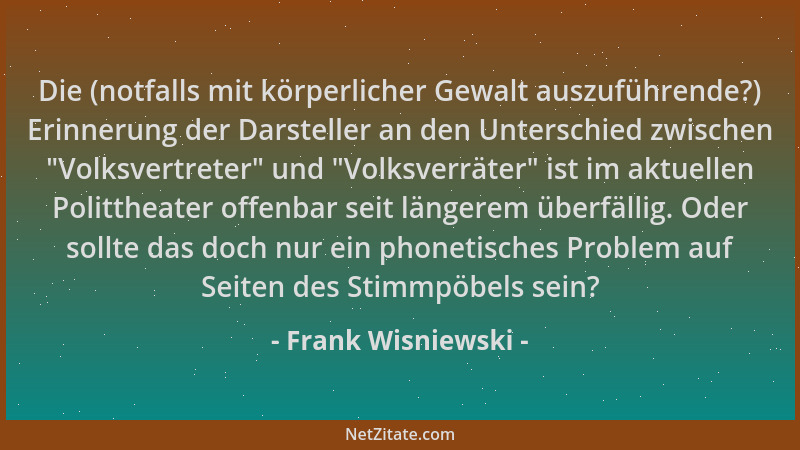 Frank Wisniewski - Die (notfalls mit körperlicher Gewalt auszuführende?) Erinnerung der Darsteller an den Unterschied zwisc...
