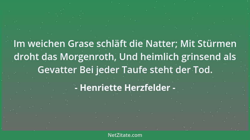 Henriette Herzfelder - Im weichen Grase schläft die Natter; Mit Stürmen droht das Morgenroth, Und heimlich grinsend als Gev...