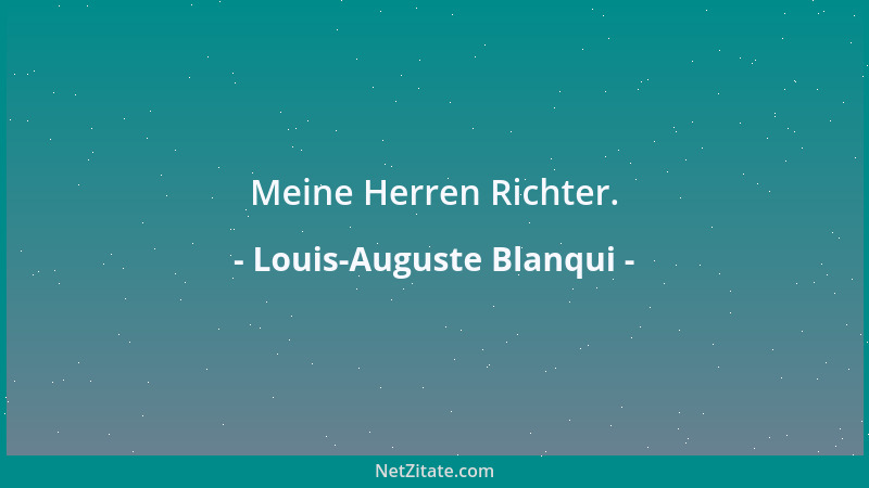 Louis-Auguste Blanqui - Meine Herren Richter....
