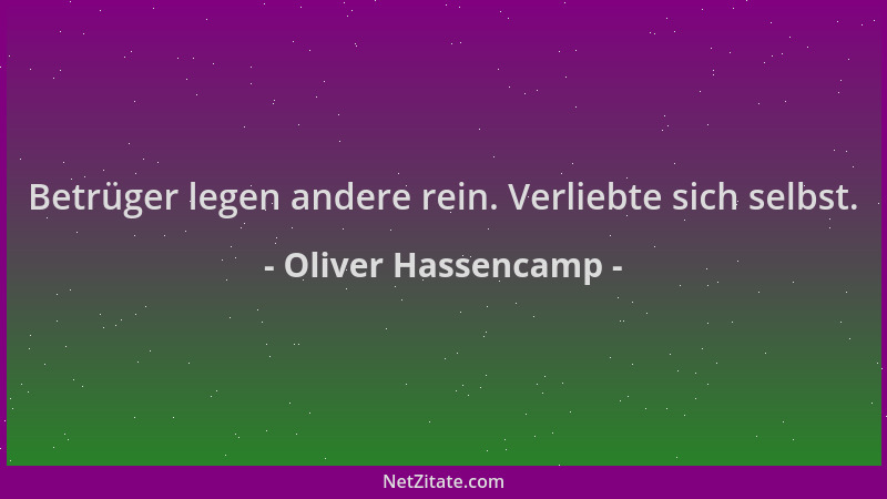 Oliver Hassencamp - Betrüger legen andere rein. Verliebte sich selbst....