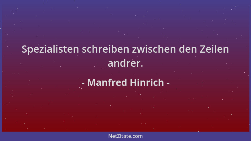 Manfred Hinrich - Spezialisten schreiben zwischen den Zeilen andrer....