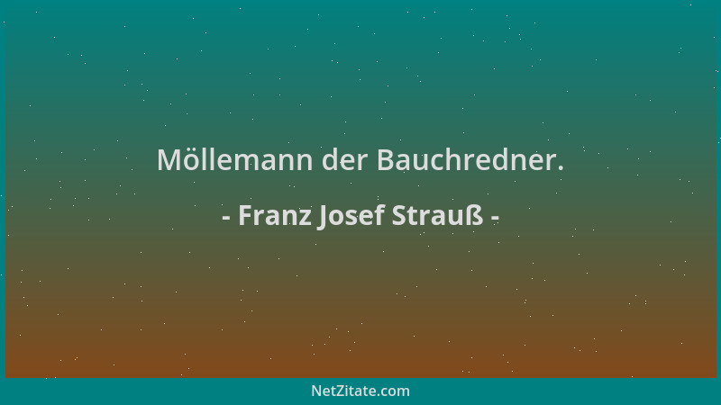 Franz Josef Strauß - Möllemann der Bauchredner....