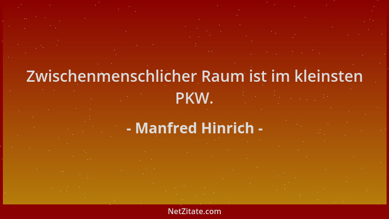 Manfred Hinrich - Zwischenmenschlicher Raum ist im kleinsten PKW....