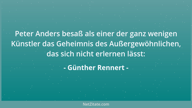 Günther Rennert - Peter Anders besaß als einer der ganz wenigen Künstler das Geheimnis des Außergewöhnlichen, das sich nich...
