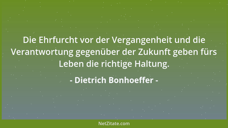 Dietrich Bonhoeffer - Es gibt ein erfülltes Leben trotz vieler unerfüllter Wünsche....
