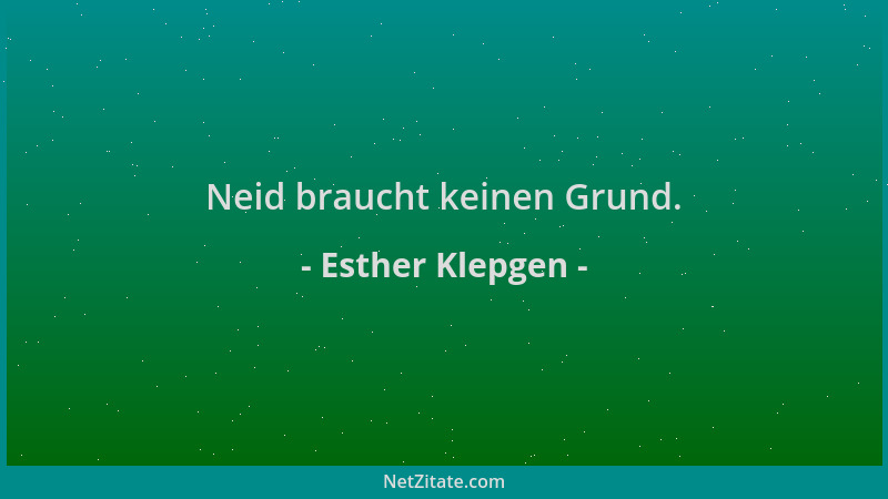 Esther Klepgen - Neid braucht keinen Grund....