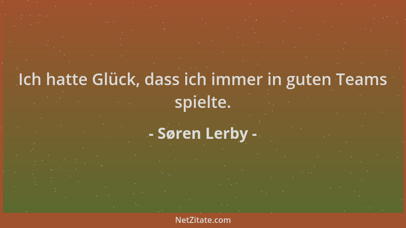 Søren Lerby - Ich hatte Glück, dass ich immer in guten Teams spielte....