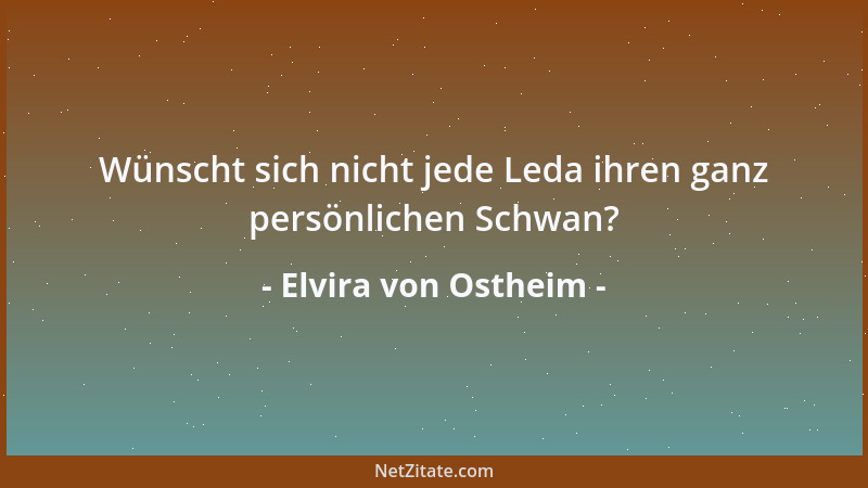 Elvira von Ostheim - Fortschrittlich zu denken, spricht für einen wachen Geist. Dafür muss das Rad nun wirklich nicht neu e...
