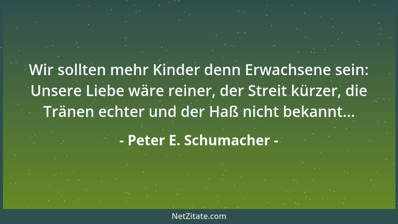 Peter E. Schumacher - Trennung ist vernichtender als Tod....