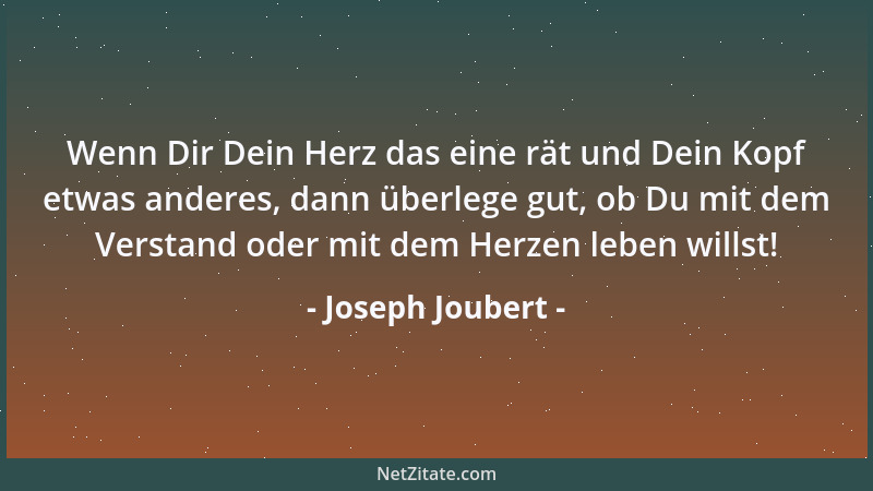 Joseph Joubert - Der Raum ist dem Ort, was die Ewigkeit der Zeit ist....