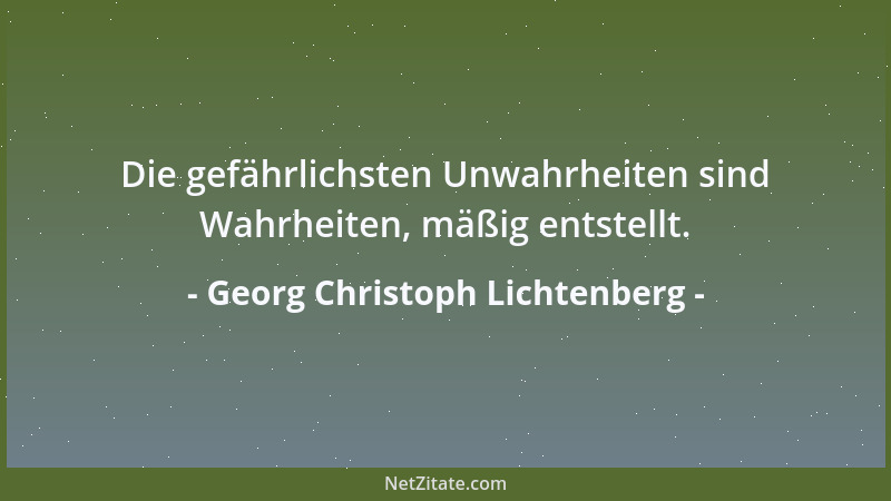 Georg Christoph Lichtenberg - Die hitzigsten Verteidiger einer Wissenschaft, die nicht den geringsten scheelen Seitenblick...