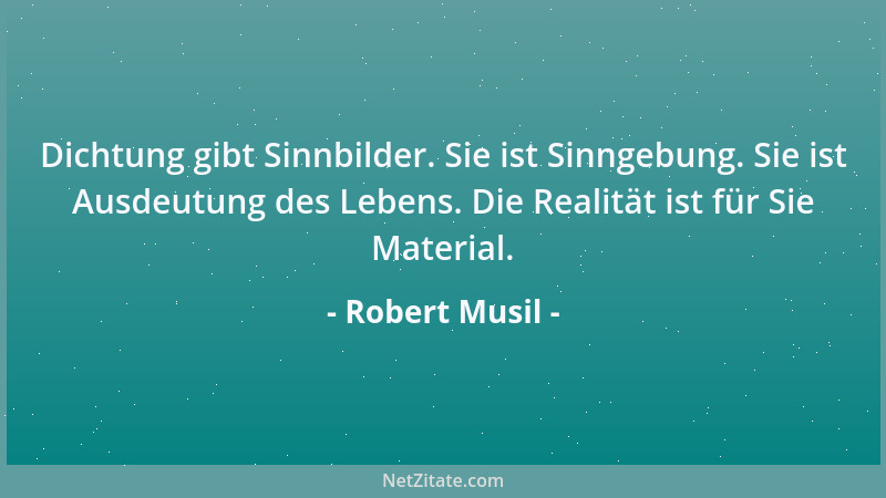 Robert Musil - Schreiben ist eine besondere Form des Schwätzens....