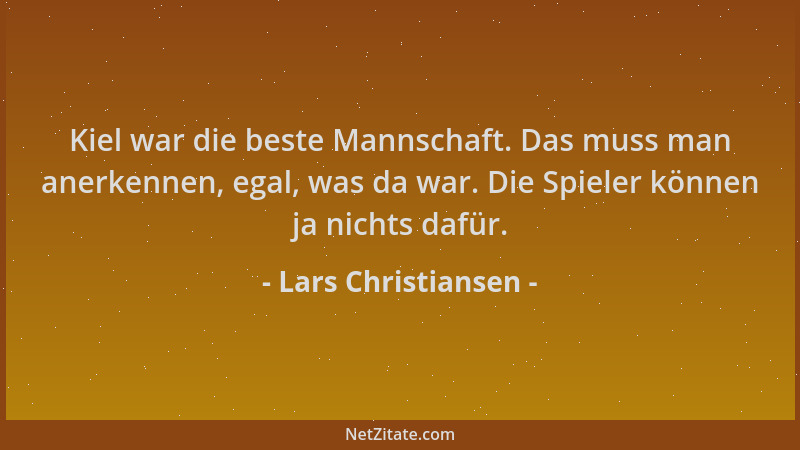 Lars Christiansen - Kiel war die beste Mannschaft. Das muss man anerkennen, egal, was da war. Die Spieler können ja nichts...