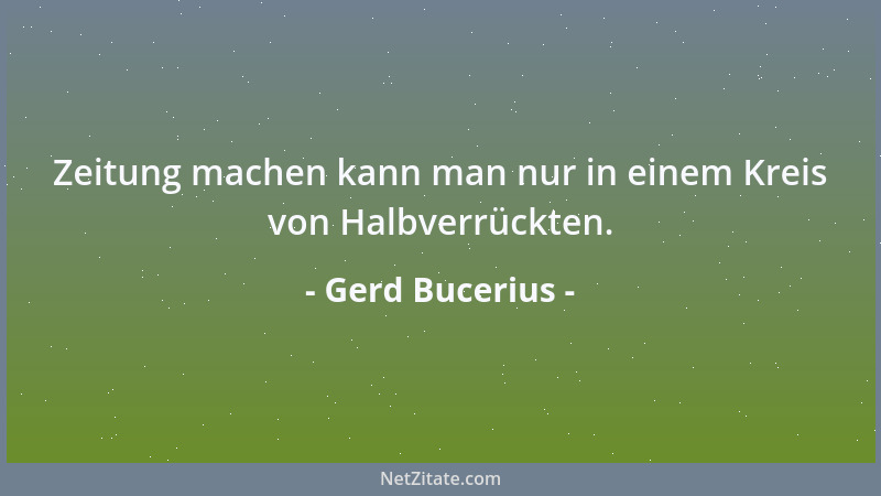 Gerd Bucerius - Nach dem 13. August wurde ein ganzes Volk Zeuge, wie der große und von Millionen aufrichtig verehrte Mann i...