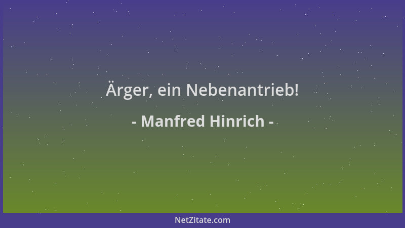 Manfred Hinrich - Ärger, ein Nebenantrieb!...
