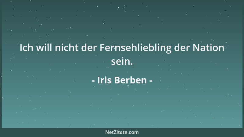Iris Berben - Ich will nicht der Fernsehliebling der Nation sein....