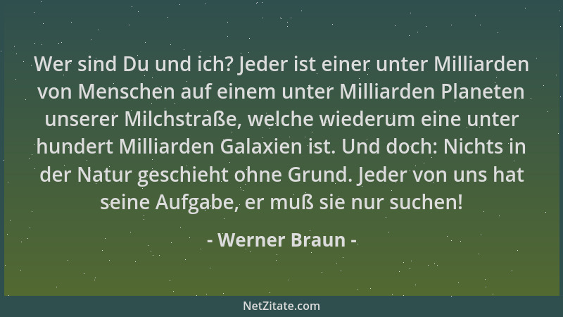 Werner Braun - Wer sind Du und ich? Jeder ist einer unter Milliarden von Menschen auf einem unter Milliarden Planeten unser...