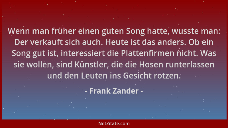 Frank Zander - Wenn man früher einen guten Song hatte, wusste man: Der verkauft sich auch. Heute ist das anders. Ob ein Son...