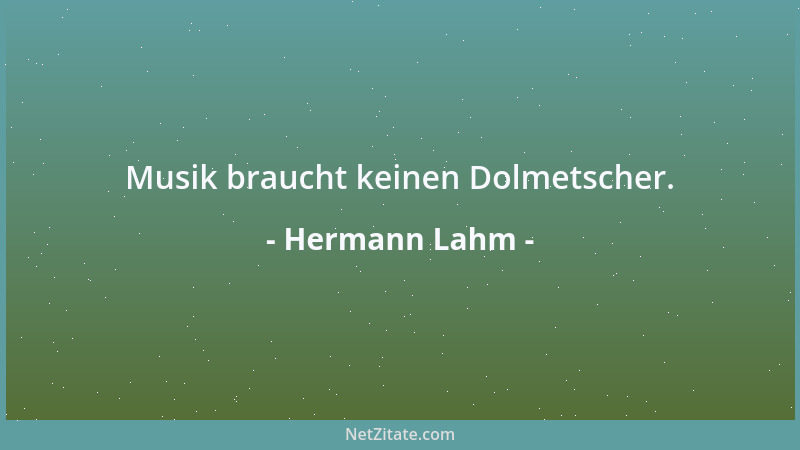 Hermann Lahm - Musik braucht keinen Dolmetscher....