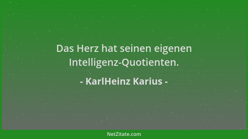 KarlHeinz Karius - Das Herz hat seinen eigenen Intelligenz-Quotienten....
