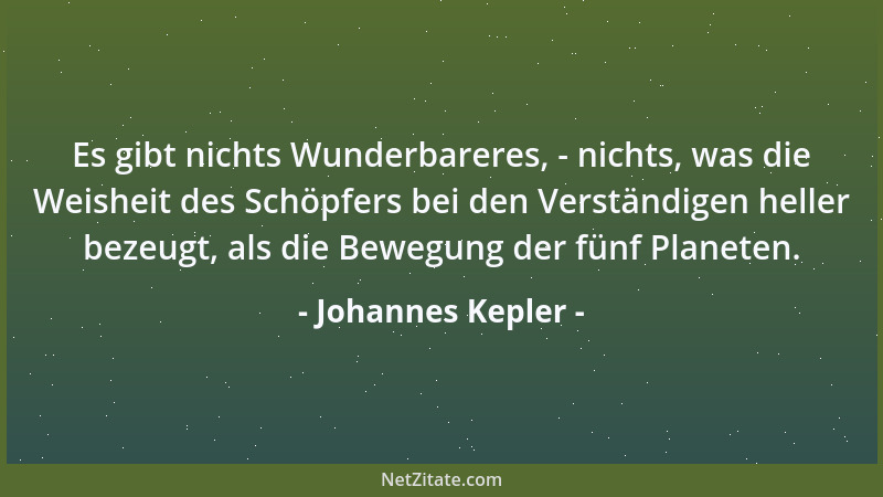 Johannes Kepler - Freude ist unentbehrlich für die körperliche und für die seelische Gesundheit....