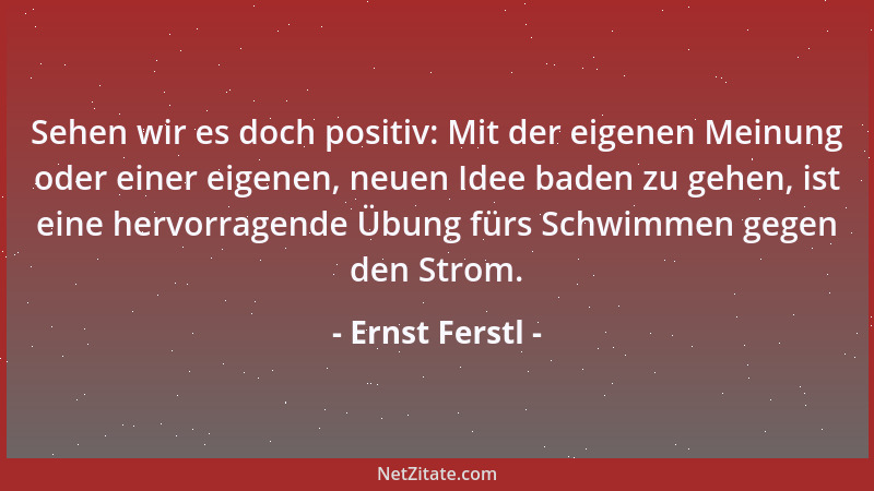 Ernst Ferstl - Hoffnungen sind Schwerkräfte, die uns nach oben ziehen....