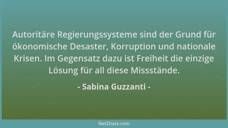 Sabina Guzzanti - Autoritäre Regierungssysteme sind der Grund für ökonomische Desaster, Korruption und nationale Krisen. Im...
