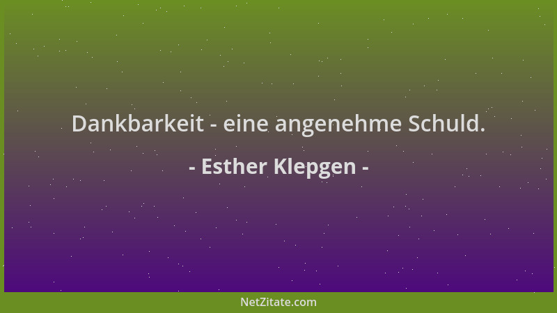 Esther Klepgen - Dankbarkeit - eine angenehme Schuld....