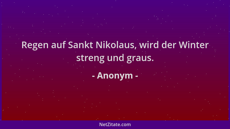 Anonym - Regen auf Sankt Nikolaus, wird der Winter streng und graus....