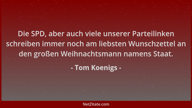 Tom Koenigs - Die SPD, aber auch viele unserer Parteilinken schreiben immer noch am liebsten Wunschzettel an den großen Wei...