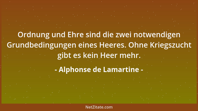 Alphonse de Lamartine - Das Ideal ist nichts weiter als die Wahrheit von weitem....