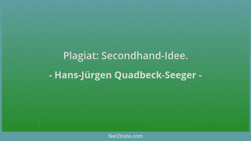 Hans-Jürgen Quadbeck-Seeger - Plagiat: Secondhand-Idee....