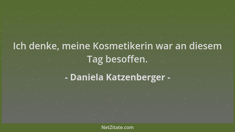 Daniela Katzenberger - Ich denke, meine Kosmetikerin war an diesem Tag besoffen....