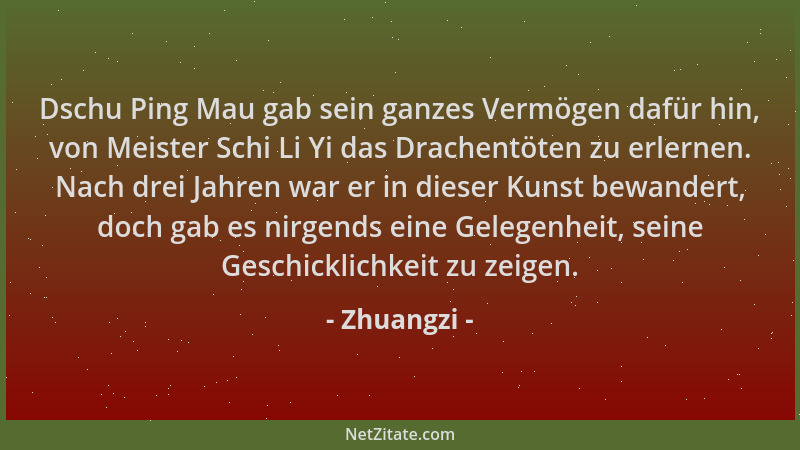Zhuangzi - Dschu Ping Mau gab sein ganzes Vermögen dafür hin, von Meister Schi Li Yi das Drachentöten zu erlernen. Nach dre...
