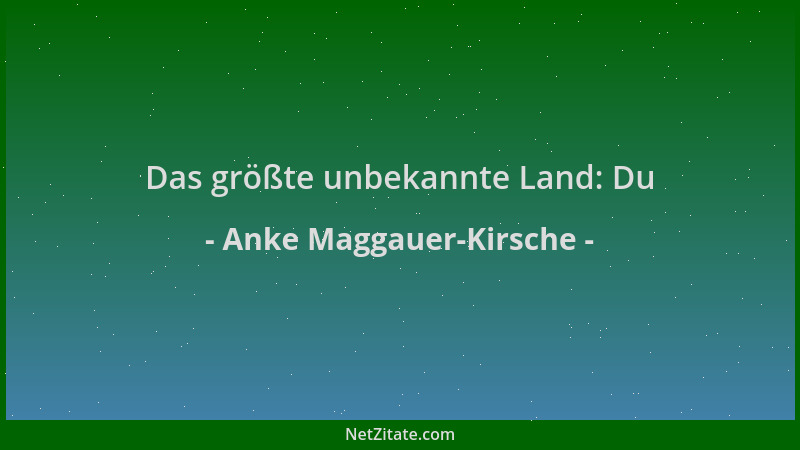 Anke Maggauer-Kirsche - Das größte unbekannte Land: Du...