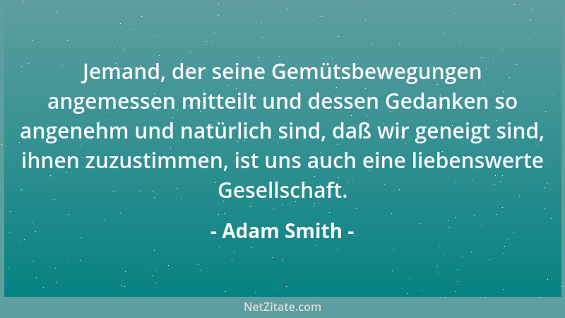 Adam Smith - Die schönsten Formulierungen sind üblicherweise auch die einfachsten....