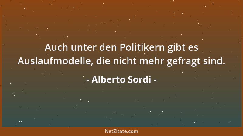 Alberto Sordi - Auch unter den Politikern gibt es Auslaufmodelle, die nicht mehr gefragt sind....