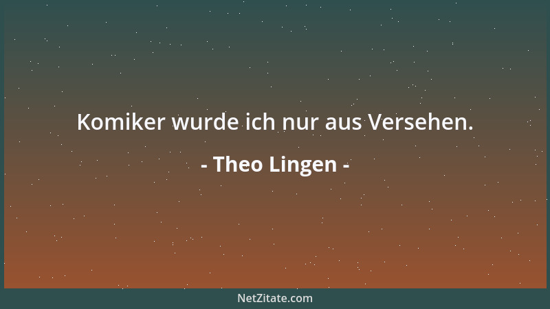 Theo Lingen - Komiker wurde ich nur aus Versehen....