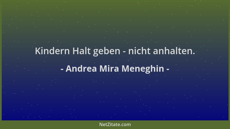 Andrea Mira Meneghin - Kindern Halt geben - nicht anhalten....