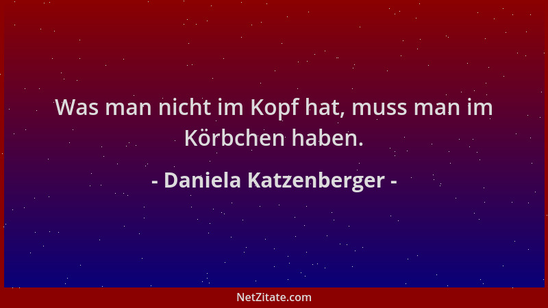 Daniela Katzenberger - Was man nicht im Kopf hat, muss man im Körbchen haben....