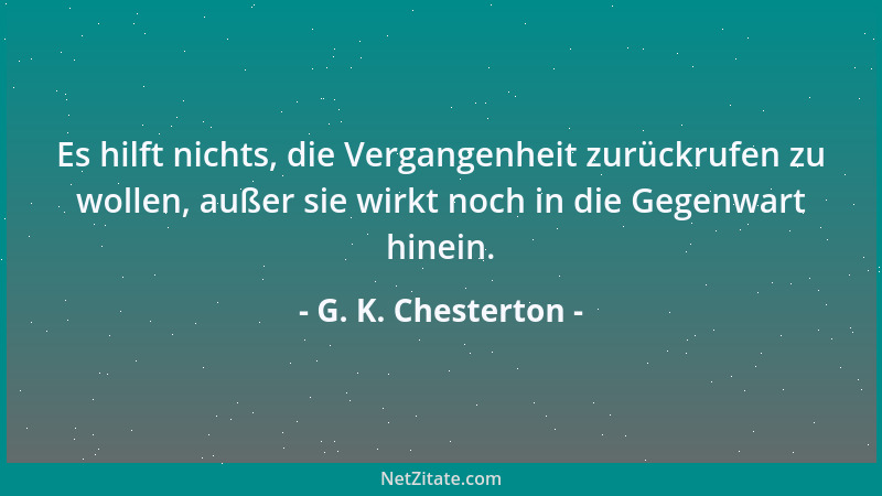 G. K. Chesterton - Wir Christen sind alle Könige im Exil....