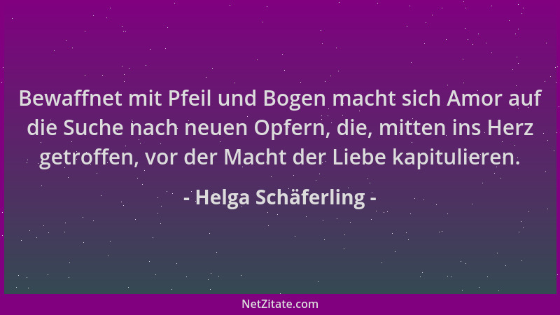 Helga Schäferling - Bewaffnet mit Pfeil und Bogen macht sich Amor auf die Suche nach neuen Opfern, die, mitten ins Herz get...