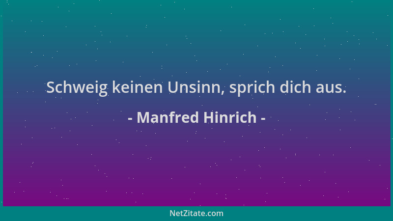 Manfred Hinrich - Schweig keinen Unsinn, sprich dich aus....