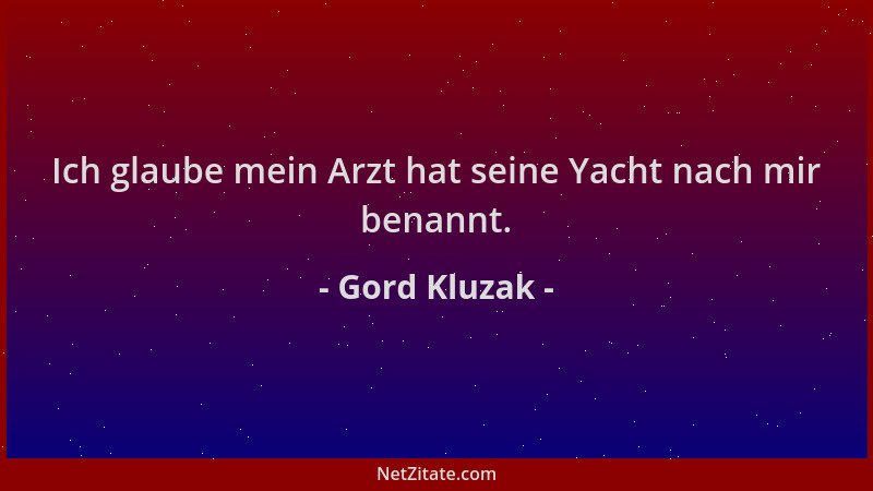 Gord Kluzak - Ich glaube mein Arzt hat seine Yacht nach mir benannt....