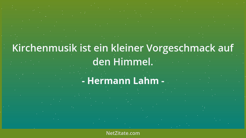 Hermann Lahm - Kirchenmusik ist ein kleiner Vorgeschmack auf den Himmel....